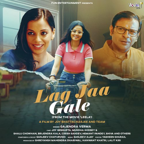 Lag Jaa Gale (From Leela) - Sanjeev Chaturvedi, Gajendra Verma