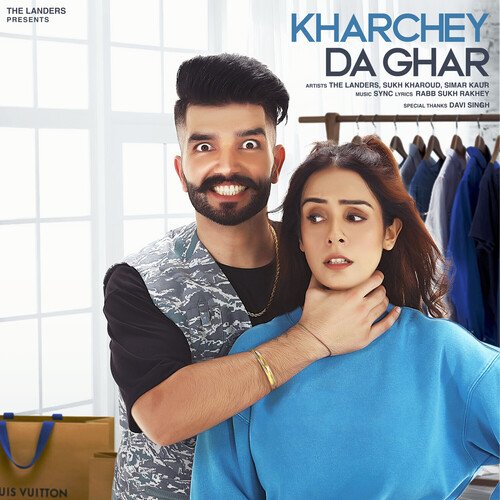 Kharchey Da Ghar - The Landers, Simar Kaur, Sukh Kharoud