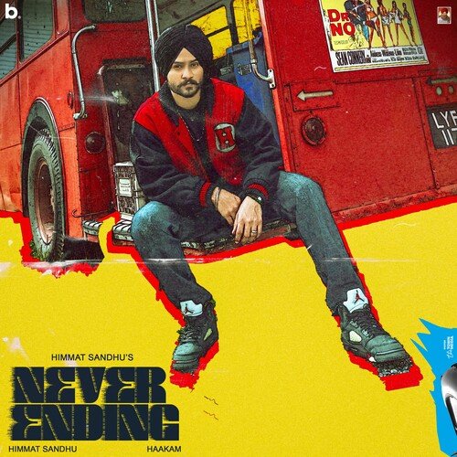Never Ending - Himmat Sandhu, Haakam