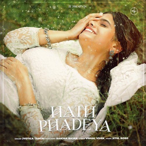 Hath Phadeya - Jyotica Tangri