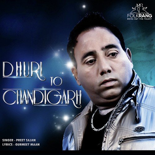 Dhuri To Chandigarh - Preet Sajan