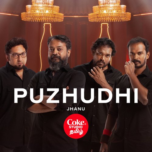 Puzhudhi  Coke Studio Tamil - Jhanu, Muthu, Mutthammaal