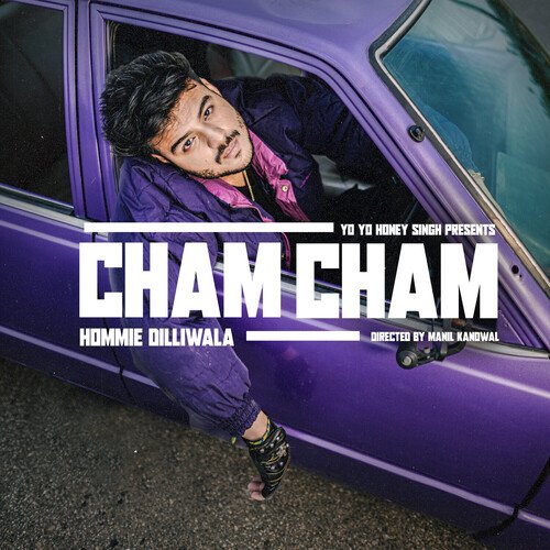Cham Cham - Hommie Dilliwala