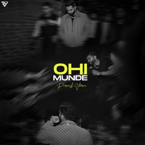 Ohi Munde - Parmish Verma