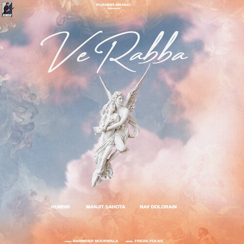 Ve Rabba - Runbir, Manjit Sahota, Nav Dolorain