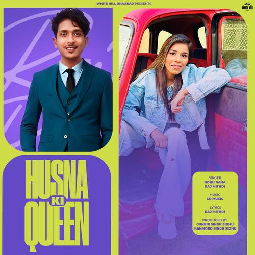 Husna Ki Queen - RAJ MITHDI, Nonu Rana