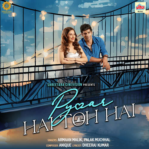 Pyaar Hai Toh Hai - Armaan Malik, Palak Muchhal, Anique