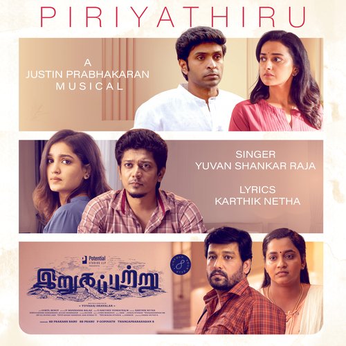 Piriyathiru (From Irugapatru) - Karthik Netha, Justin Prabhakaran, Yuvan Shankar Raja