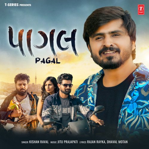 Pagal - Kishan Raval, Jitu Prajapati