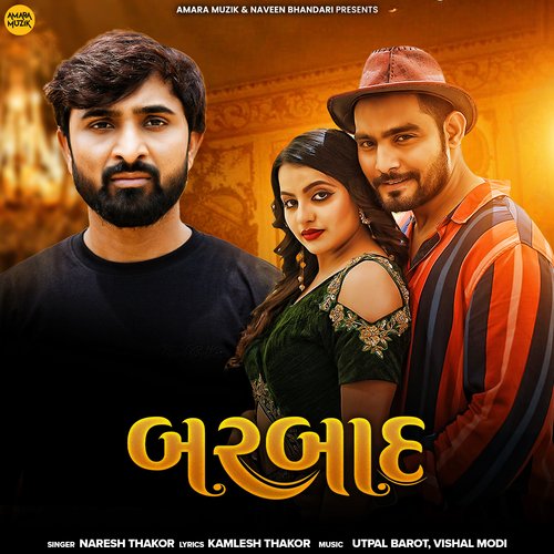 Barbaad - Utpal Barot, Vishal Modi, Naresh Thakor