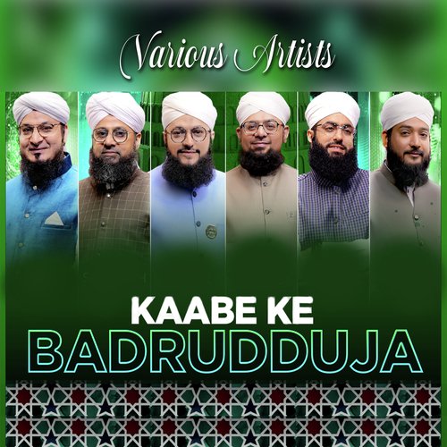Kaabe Ke Badrudduja - Hafiz Tahir Qadri