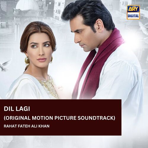 Dil Lagi   OST - Rahat Fateh Ali Khan