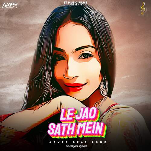 Le Jao Sath Mein - Aavee Beat Zone, Muskan Khan