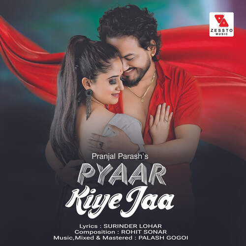 Pyaar Kiye Jaa - Rohit Sonar, Palash Gogoi, Pranjal Parash