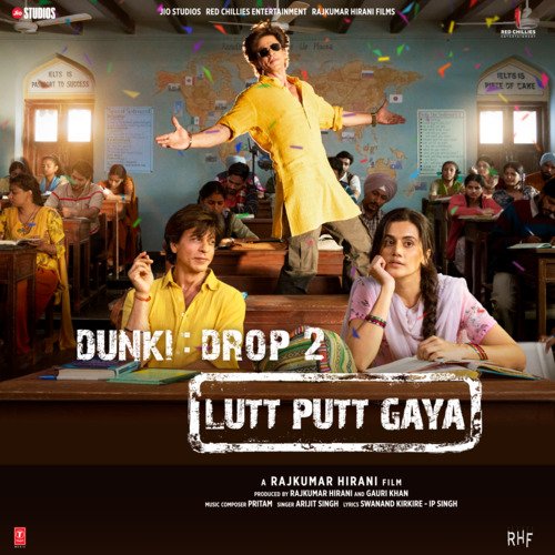 Lutt Putt Gaya (From Dunki) - Pritam, Arijit Singh, Swanand Kirkire, IP Singh