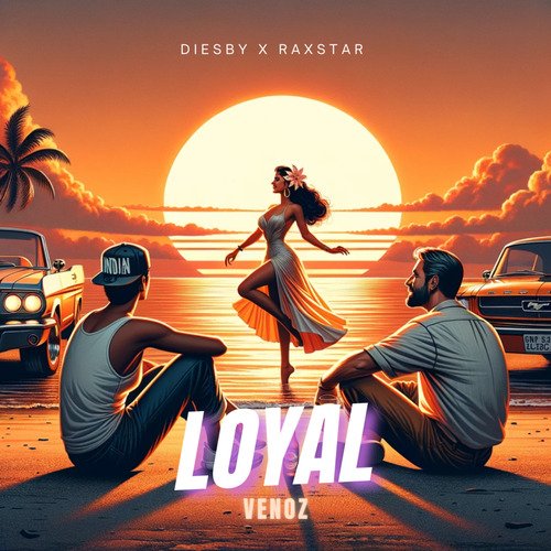 Loyal - Diesby, Raxstar, Venoz