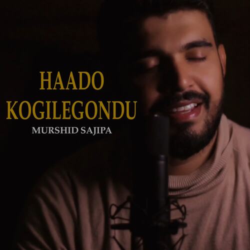 HAADO KOGILEGONDU - Murshid Sajipa