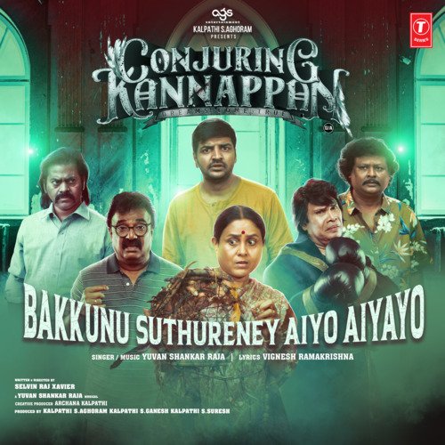 Bakkunu Suthureney Aiyo Aiyayo (From Conjuring Kannappan) - Yuvan Shankar Raja