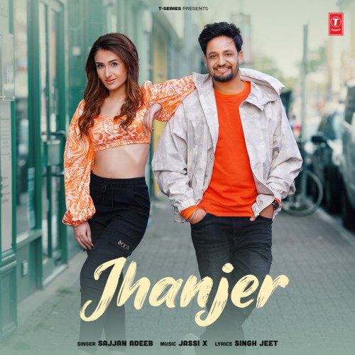 Jhanjer - Sajjan Adeeb, Jassi X
