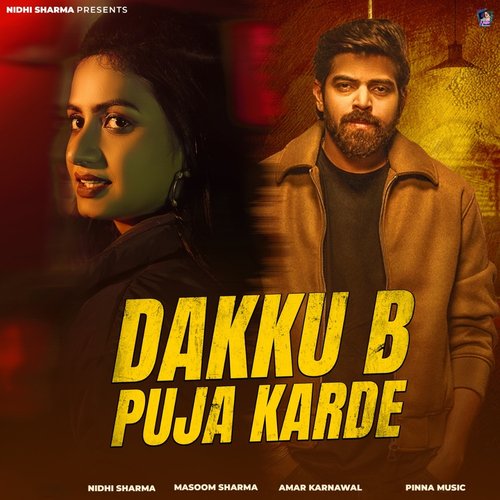 Dakku B Puja Karde (feat. Nidhi Sharma) - Masoom Sharma