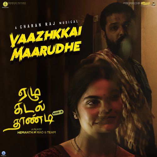 Vaazhkkai Maarudhe (From Ezhu Kadal Thaandi   Side B) - Mohan Rajan, Charan Raj