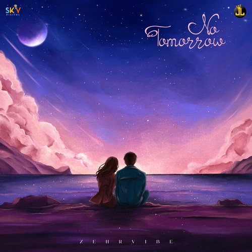 No Tomorrow - Zehr Vibe