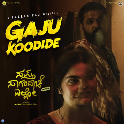 Gaju Koodide (From Sapta Sagaradaache Ello   Side B) - Dhananjay Ranjan, Charan Raj