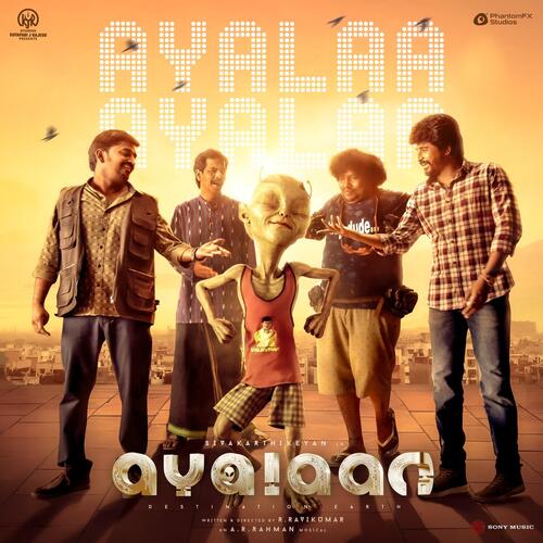 Ayalaa Ayalaa (From Ayalaan) - A.R. Rahman, Hriday Gattani, Naresh Iyer