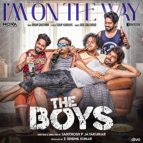 I am on the way (From The Boys) - Soup Kuruvis, Arun Gautham, Jos Gallardo