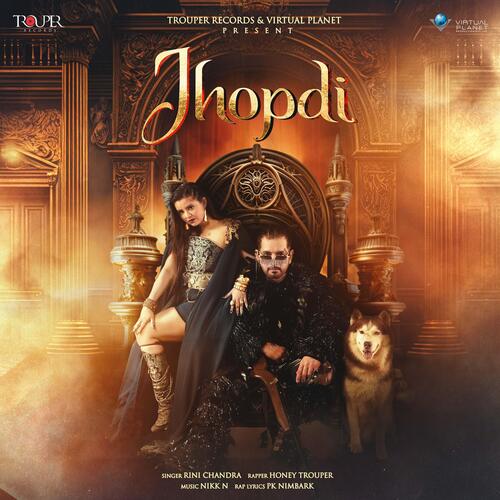 Jhopdi - Honey Trouper, Rini Chandra, Nikk N