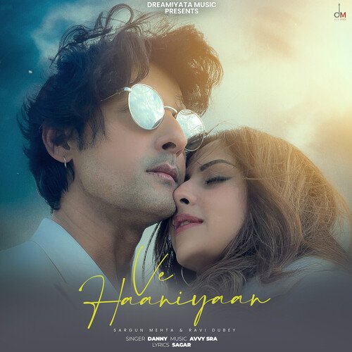 Ve Haaniyaan - Danny, Avvy Sra, Sagar