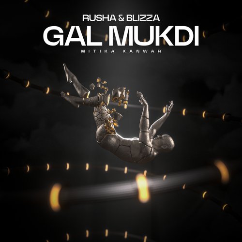 Gal Mukdi - Rusha & Blizza, Mitika Kanwar