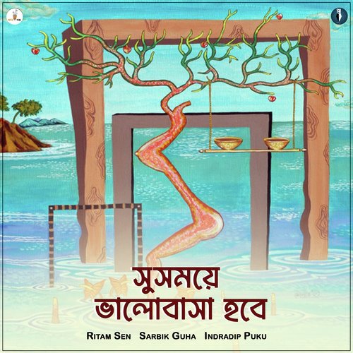 Susomoye Bhalobasa Hobe - Ritam Sen, Indradip Puku, Sarbik Guha