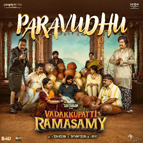 Paravudhu (From Vadakkupatti Ramasamy) - Arivu, Sean Roldan, Anthony Daasan