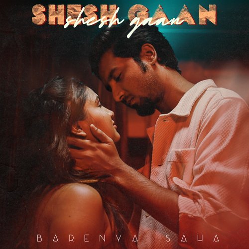 Shesh Gaan - Barenya Saha