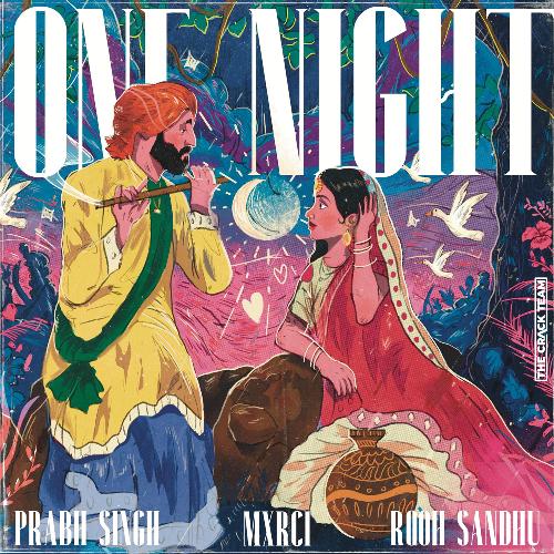 One Night - MXRCI, Prabh Singh, Rooh Sandhu