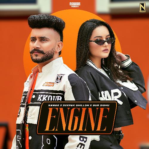 ENGINE - Nawab, Gur Sidhu, Deepak Dhillon