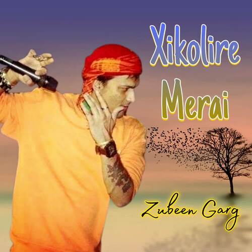 Xikolire Merai - Zubeen Garg
