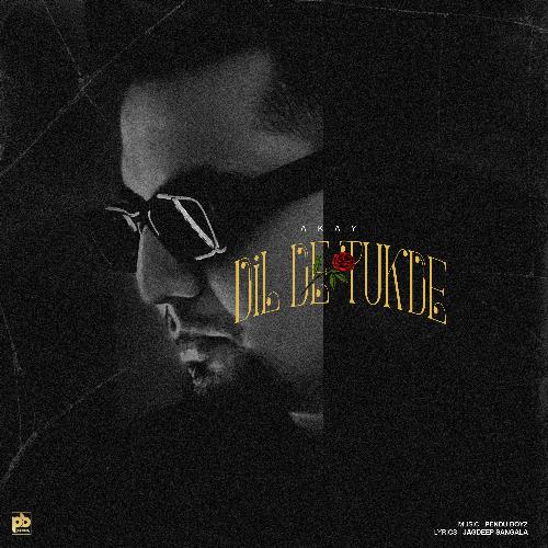 Dil De Tukde - A Kay