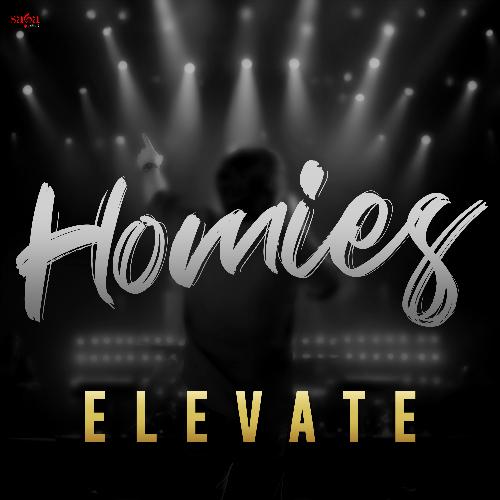Homies - Elevate - Dilraj Grewal, Saga Sounds