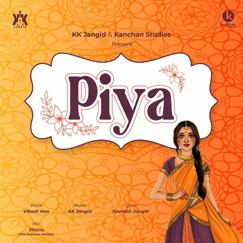 Piya - Vikash Rao, KK Jangid