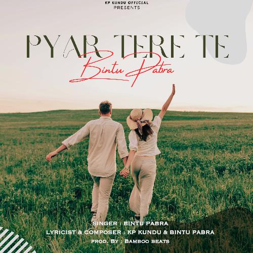 Pyar Tere Te - Bintu Pabra
