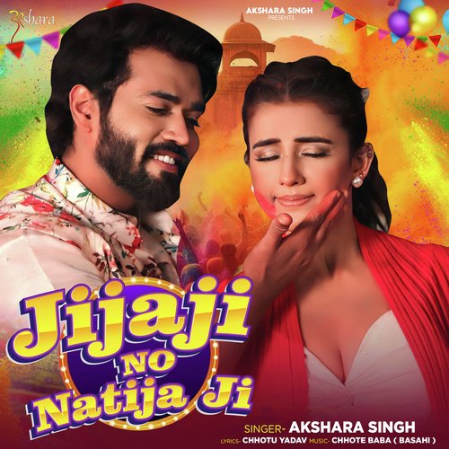 Jijaji No Natija Ji - Akshara Singh