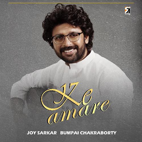 Ke Amare - Bumpai Chakraborty, Joy Sarkar