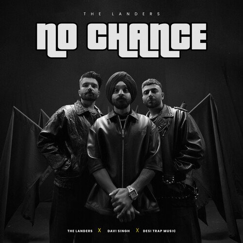 No Chance - The Landers, Davi Singh, Desi Trap Music