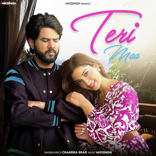 Teri Maa - Chandra Brar, Mixsingh