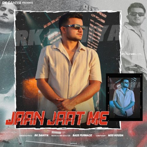 Jaan Jaat Me - RK Dahiya