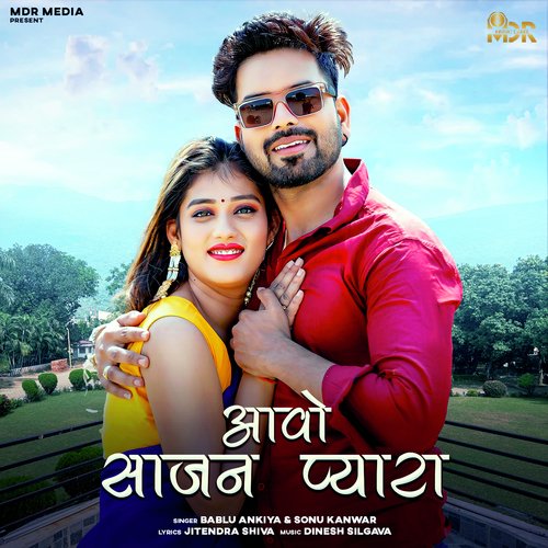 Aavo Sajan Pyara - Bablu Ankiya, Sonu Kanwar