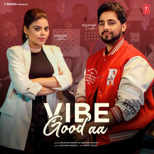 Vibe Good Aa - Kulshan Sandhu, Jasmeen Akhtar
