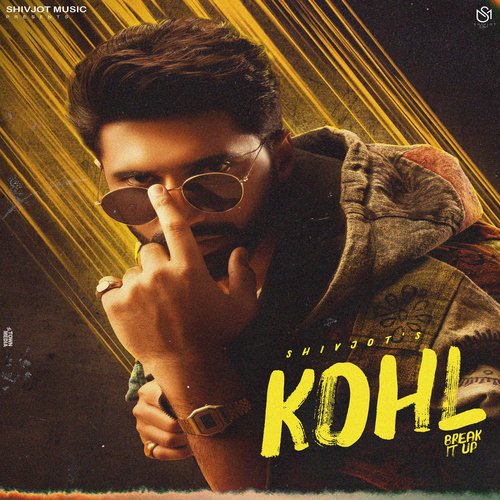 Kohl (Break It Up) - Shivjot